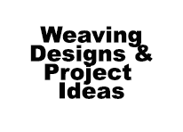 Weaving Designs and Project Ideas